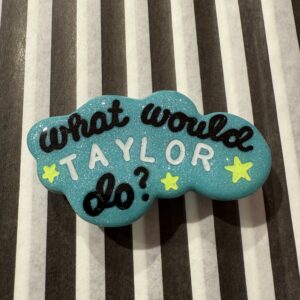What would Taylor do broche