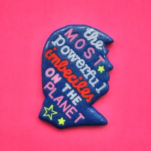 The most powerful imbeciles on the planet broche