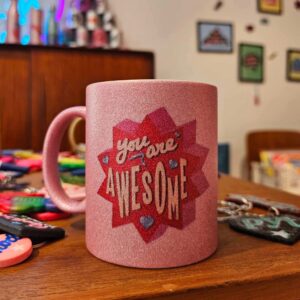 You are awesome pink glimmer kop