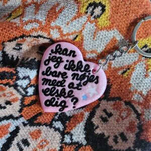 Kan jeg ikke bare nøjes med at elske dig nøglering