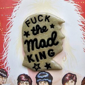 Eff the mad king broche