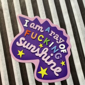 I am a ray for fucking sunshine klistermærke