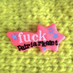 Fuck patriarkatet broche