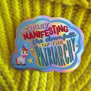 Manifesting downfall of the patriarchy klistermærke