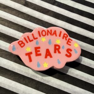 Billionaire tears broche