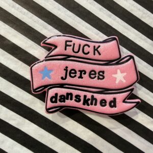 Fuck jeres danskhed banner broche