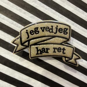 Jeg ved jeg har ret guld banner broche